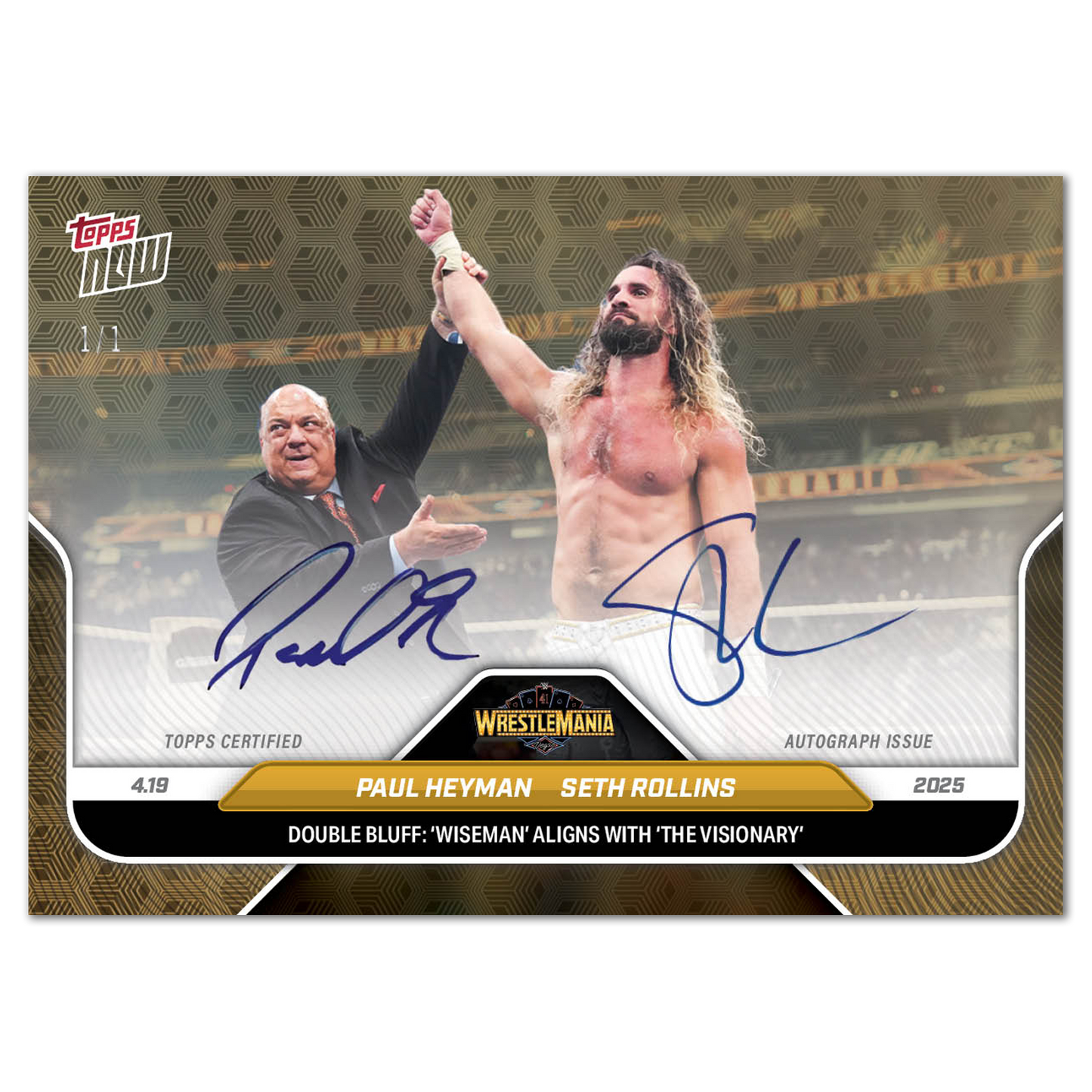 Seth Rollins/Paul Heyman - 2025 WWE Topps NOW® - Card 41 - LOOK FOR AUTO