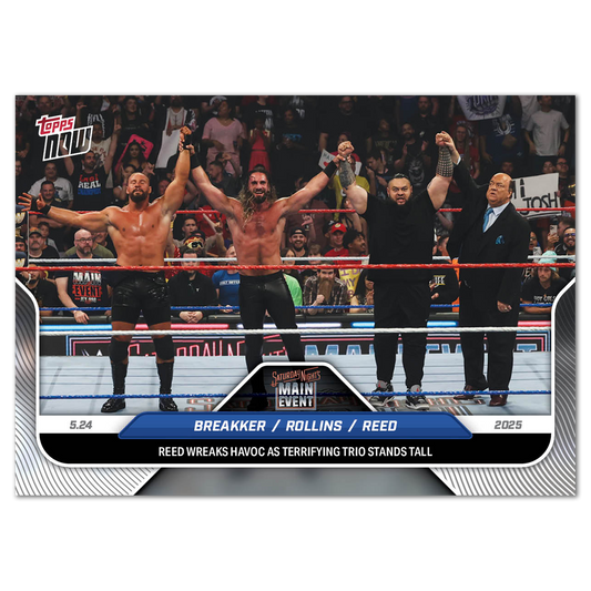 Bron Breakker/Seth Rollins/Bronson Reed - 2025 WWE Topps NOW® - Card 54