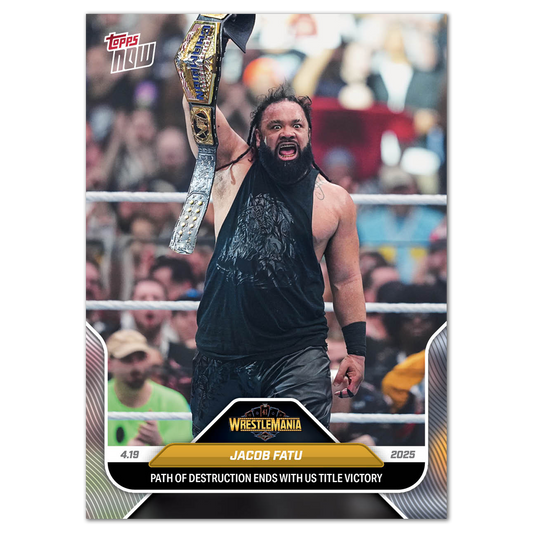 Jacob Fatu - 2025 WWE Topps NOW® - Card 39 - LOOK FOR AUTOS